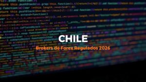 Brokers de forex regulados para Chile 2026