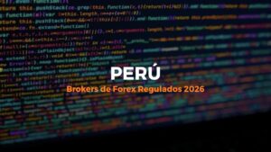 Brokers de forex regulados para Perú 2026